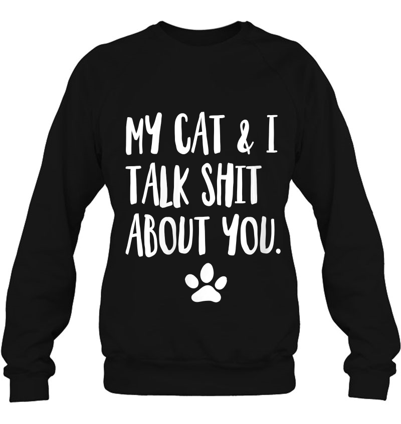 Womens My Cat And I Talk Shit About You Funny Offensive Cat Mugs