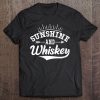 Womens Sunshine And Whiskey Funny Drinking Whiskey Lover Tee