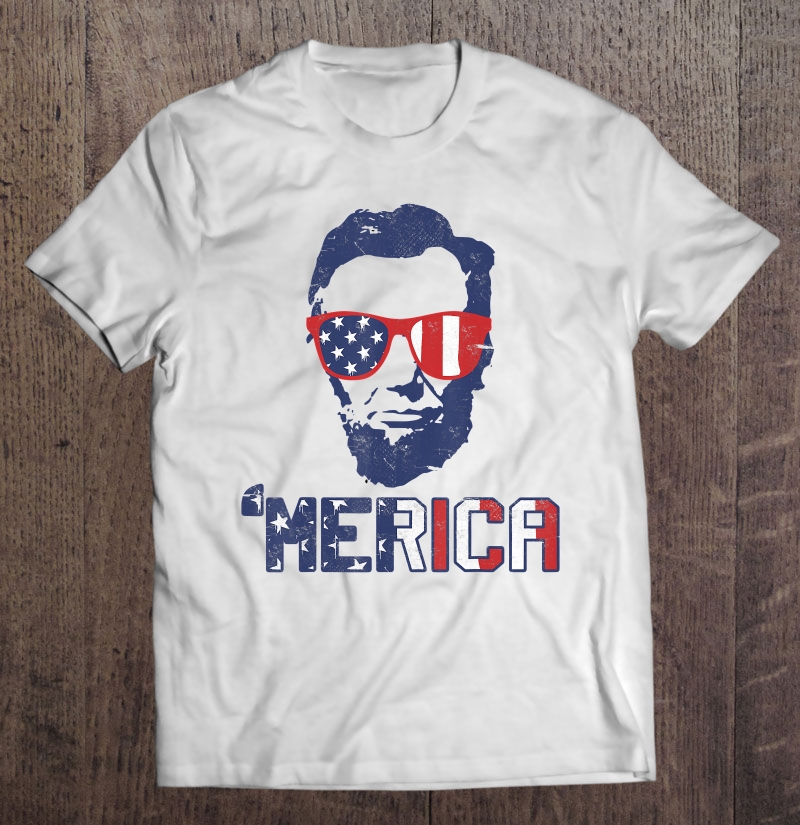 Abraham Lincoln Usa Flag Tshirt 4Th Of July Gift Shirt