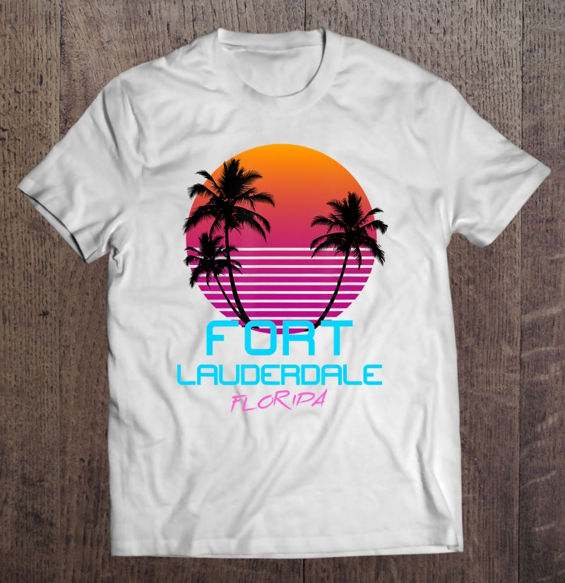 Fort Lauderdale Florida Retro 80S Shirt