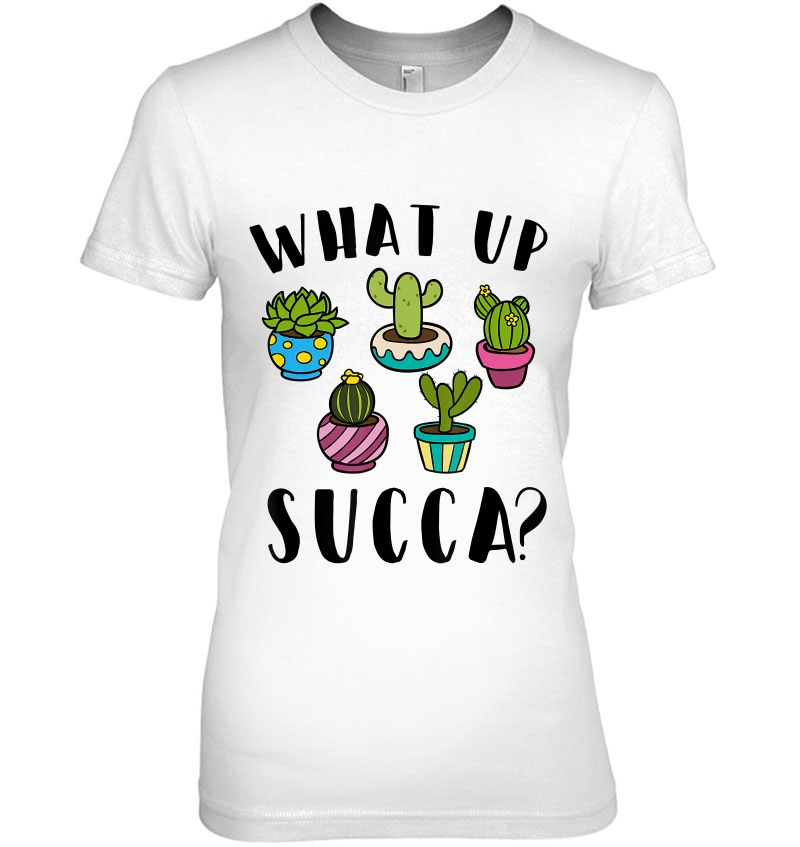 Funny Succulent Gardening Gift What Up Succa Hoodie