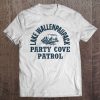 Lake Wallenpaupack Shirt Party Cove Patrol Pontoon Boat Tee