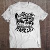 Motorcycles And Mascara Shirt Cute Makeup Motor Lover Gift Tee