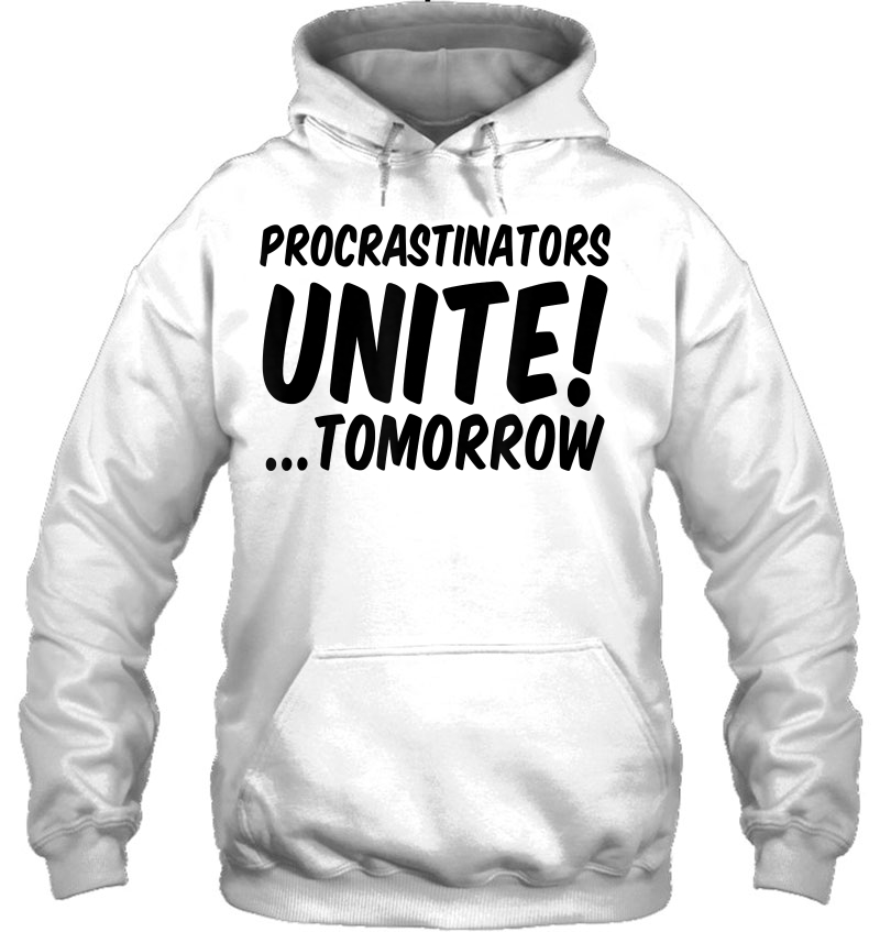 Procrastinators Unite Tomorrow Mugs