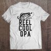 Reel Cool Opa Fishing Gift Funny Christmas Tee