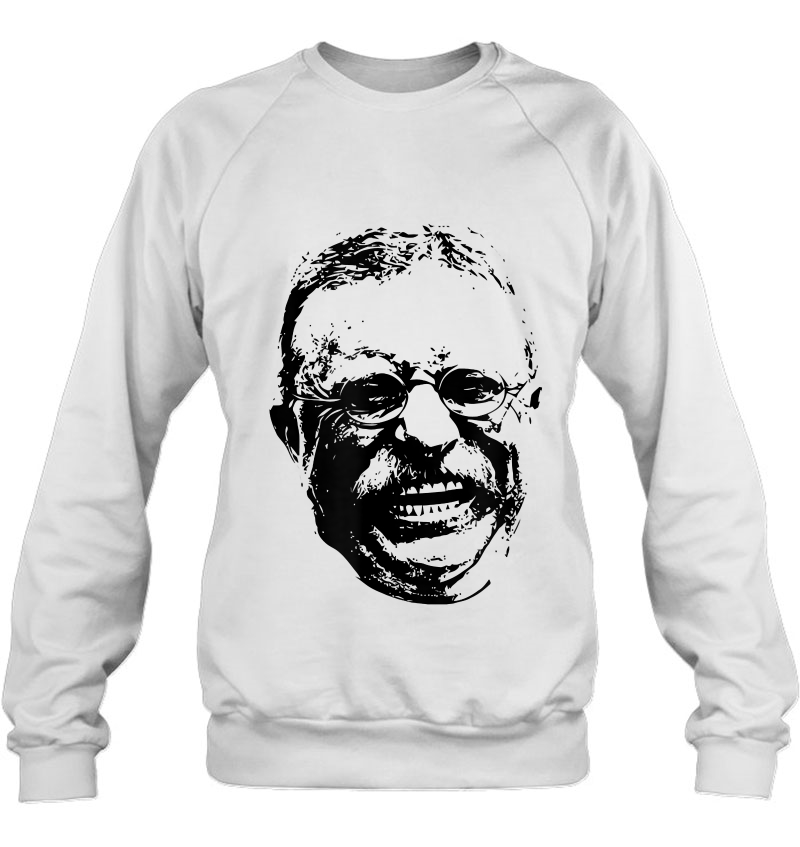 Smiling Teddy Roosevelt Sweatshirt