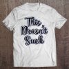 This Doesn't Suck - Fun Family Vacation Tee