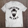 This Is How We Jew I Jewish Funny Gift Tee