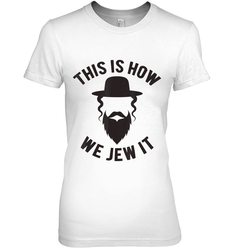 This Is How We Jew I Jewish Funny Gift Hoodie