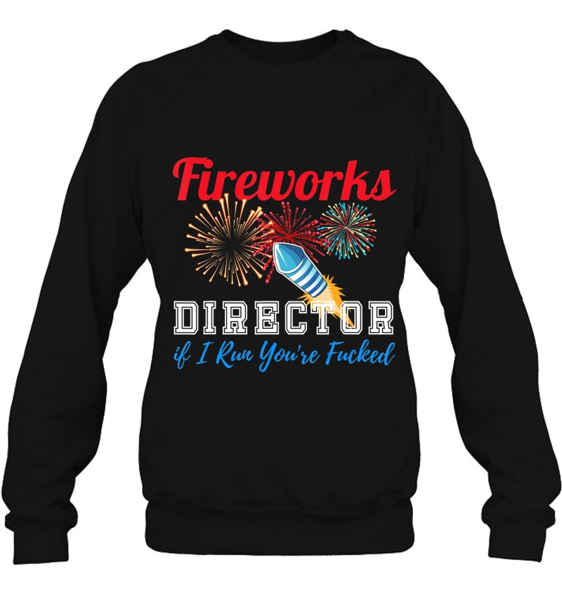 4Th Of July Fireworks Director If I Run You're Fucked Gift Mugs