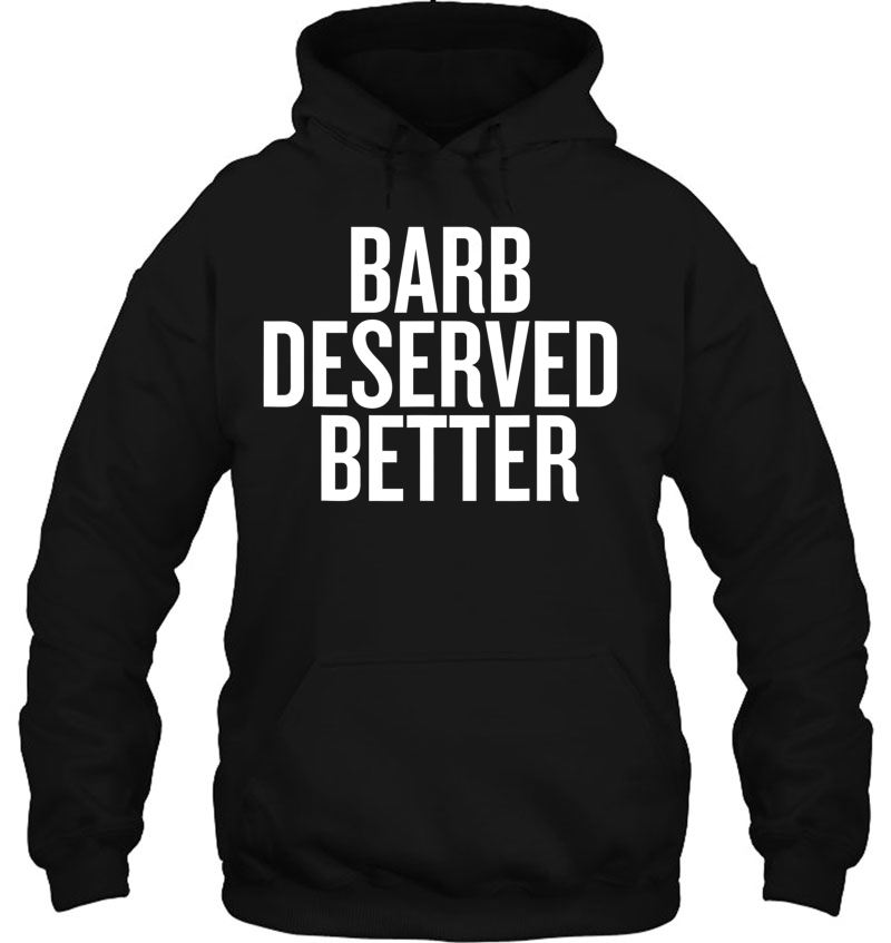 Barb Deserved Better Funny Mugs