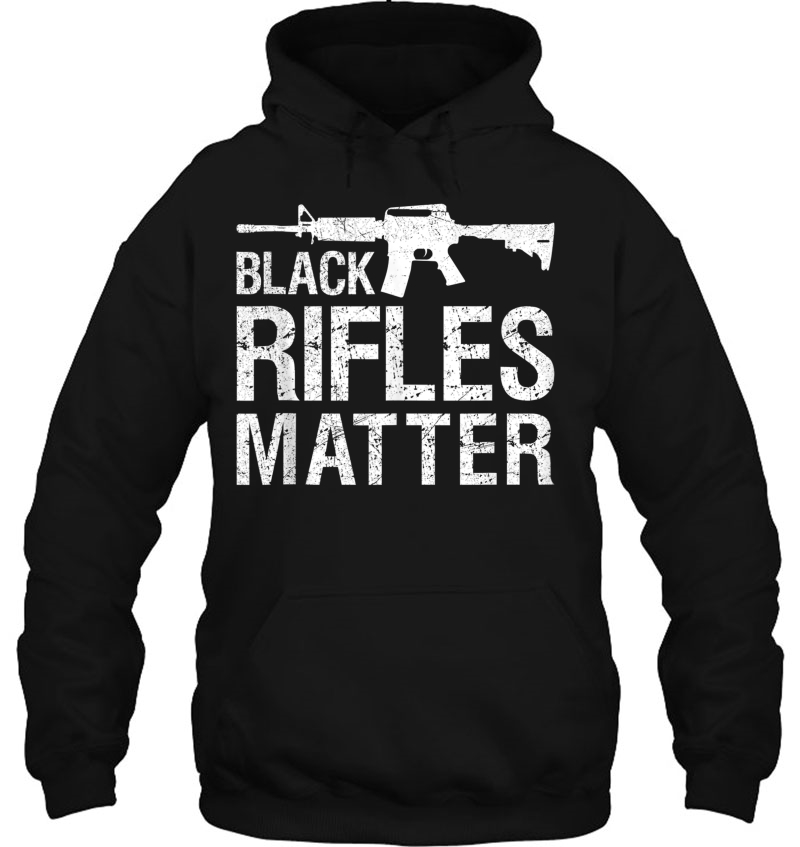 Black Rifles Matter 2Nd Amendment Gun Rights Tank Top Hoodie