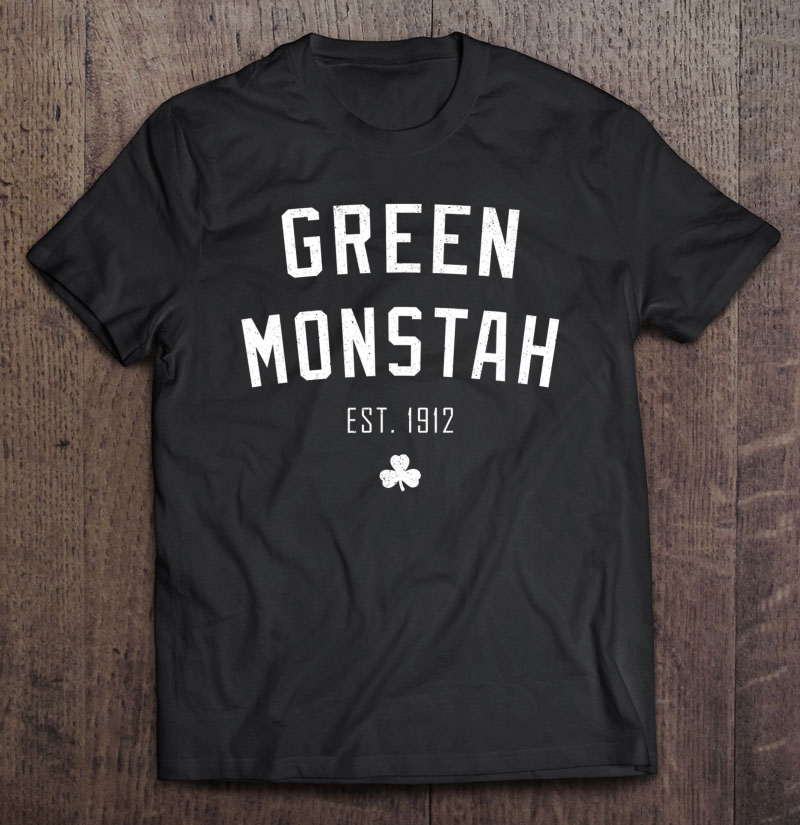 Boston Green Monstah - Boston Ball Fans Shirt Shirt