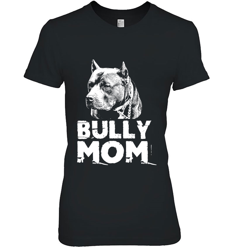 Bully Mom American Pitbull Lover Gift Hoodie