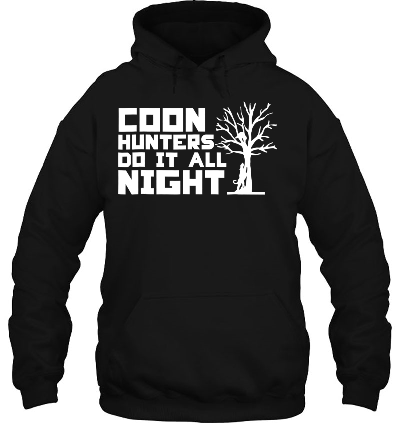 Coon Hunters Do It All Night Tshirt Mugs