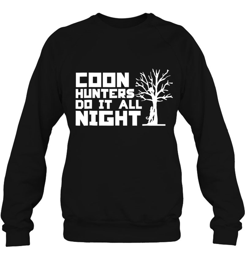 Coon Hunters Do It All Night Tshirt Mugs