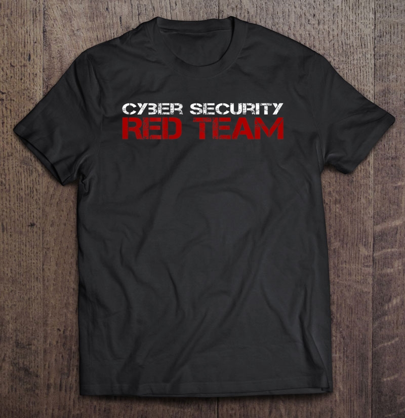 Cyber Security Red Team Attack Defense Protection Soc Shirt