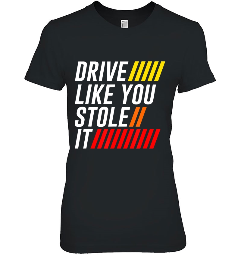 Drive Steal Auto Theft Speed Monster Ladies Tee