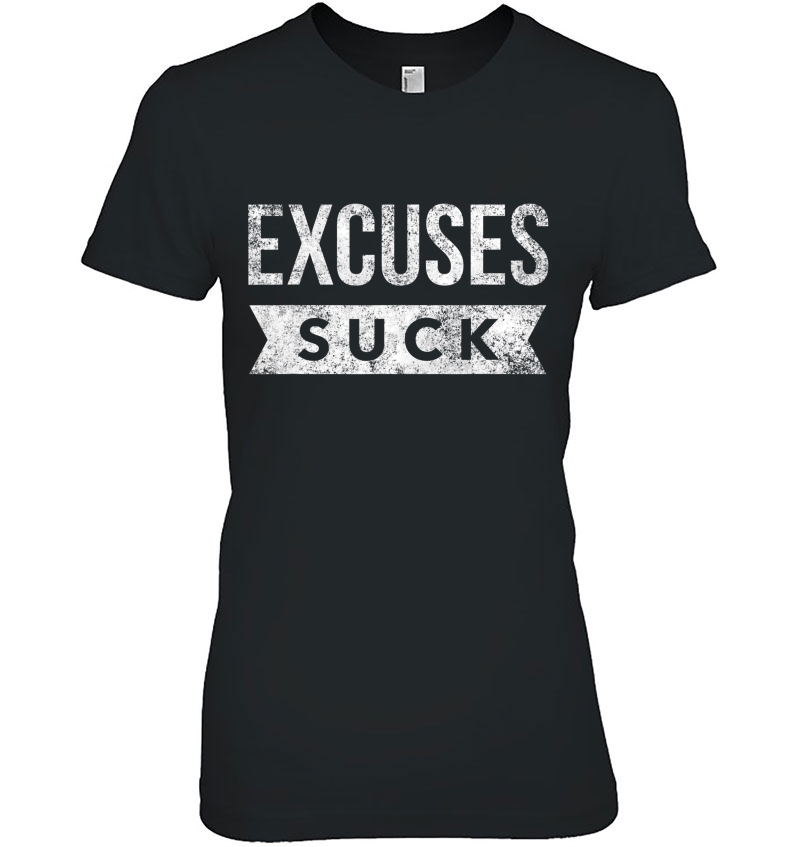 Excuses Suck - Funny Motivational Inspirational Exercise Gym Hoodie