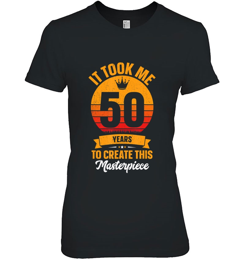 Funny 50 Years Old Joke 50Th Birthday Gag Gift Idea Ladies Tee