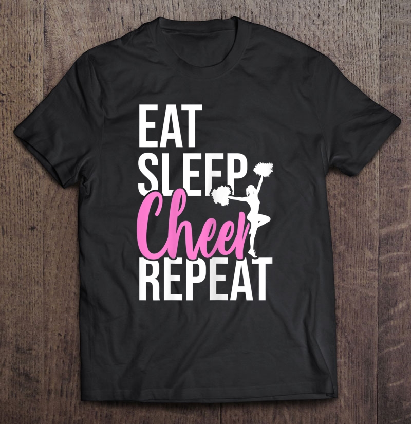 Funny Cute Eat Sleep Cheer Repeat Love Girls Gift Shirt