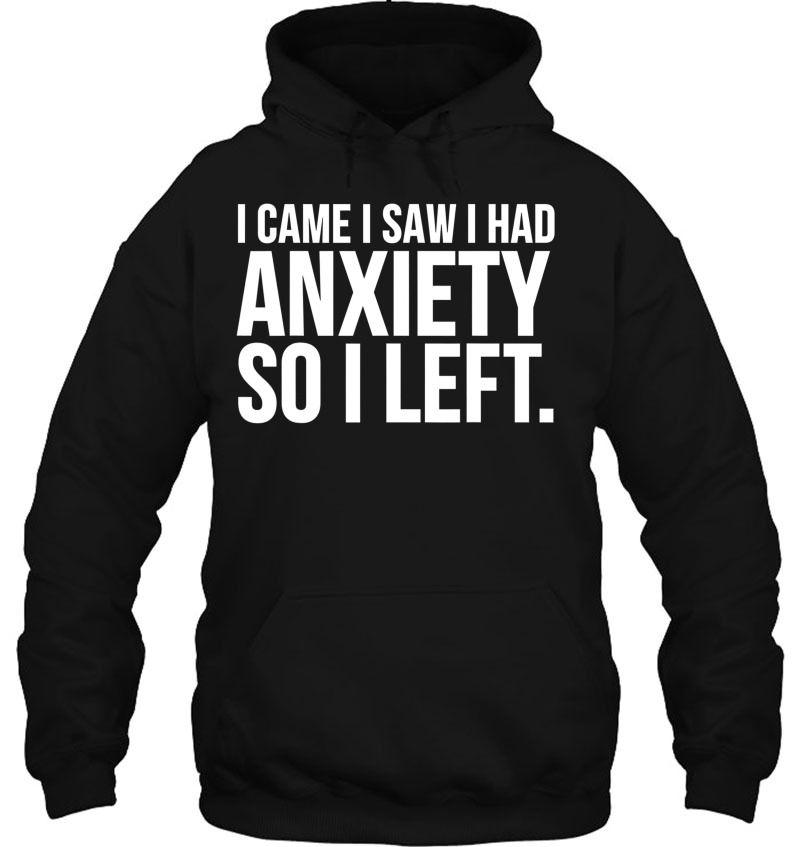 Funny Gift - I Came I Saw I Had Anxiety So I Left Mugs