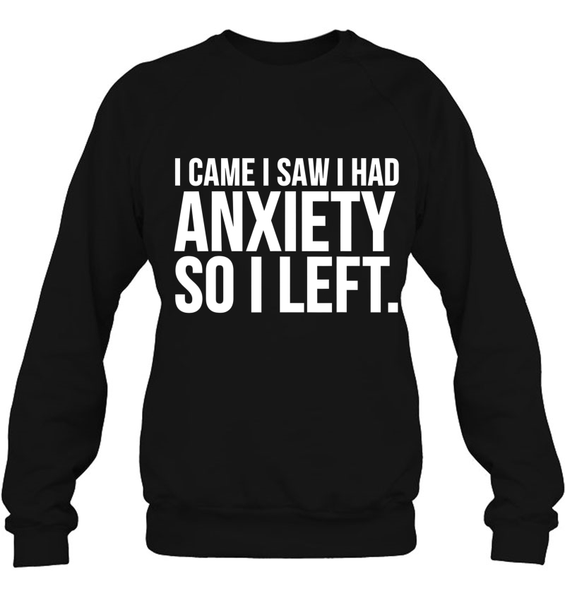 Funny Gift - I Came I Saw I Had Anxiety So I Left Mugs