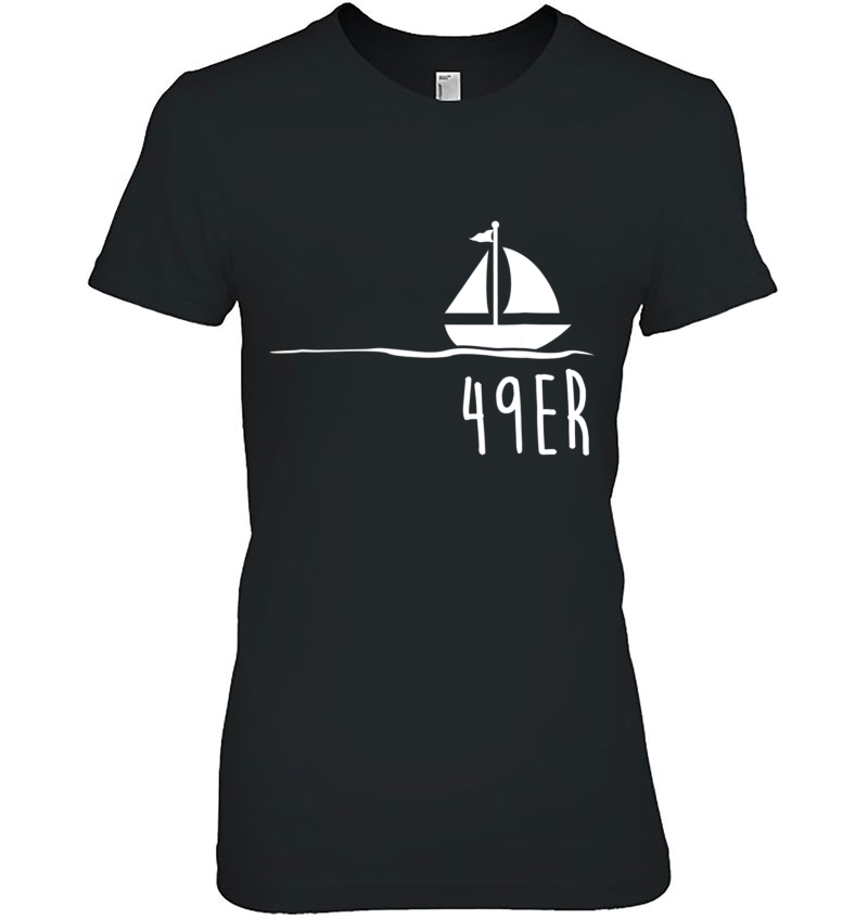 Funny Sailing Shirt, 49Er Boat Gift Ladies Tee