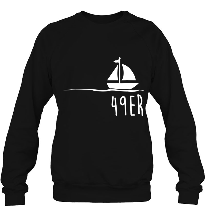 Funny Sailing Shirt, 49Er Boat Gift Sweatshirt