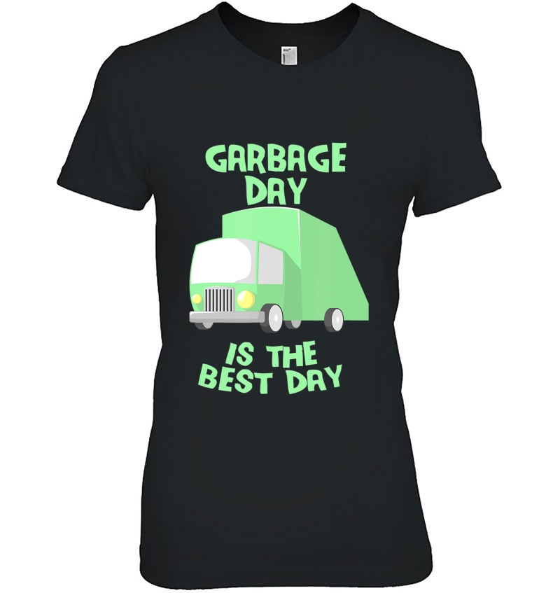 Garbage Day Best Day Shirt Toddler Boy Trash Truck Ladies Tee
