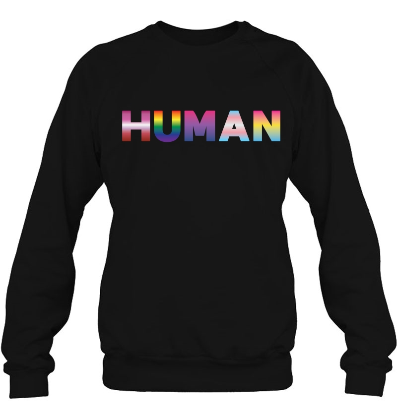 Human Rainbow Flag Gift Lgbt Sweatshirt