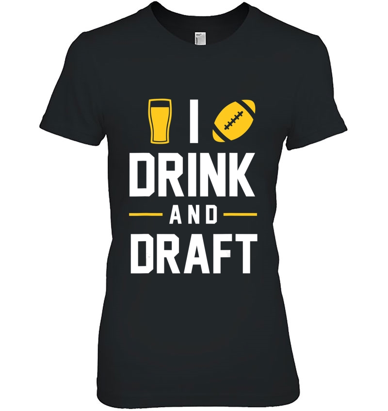 I Drink And Draft Funny Cute Fantasy Football Gift Hoodie