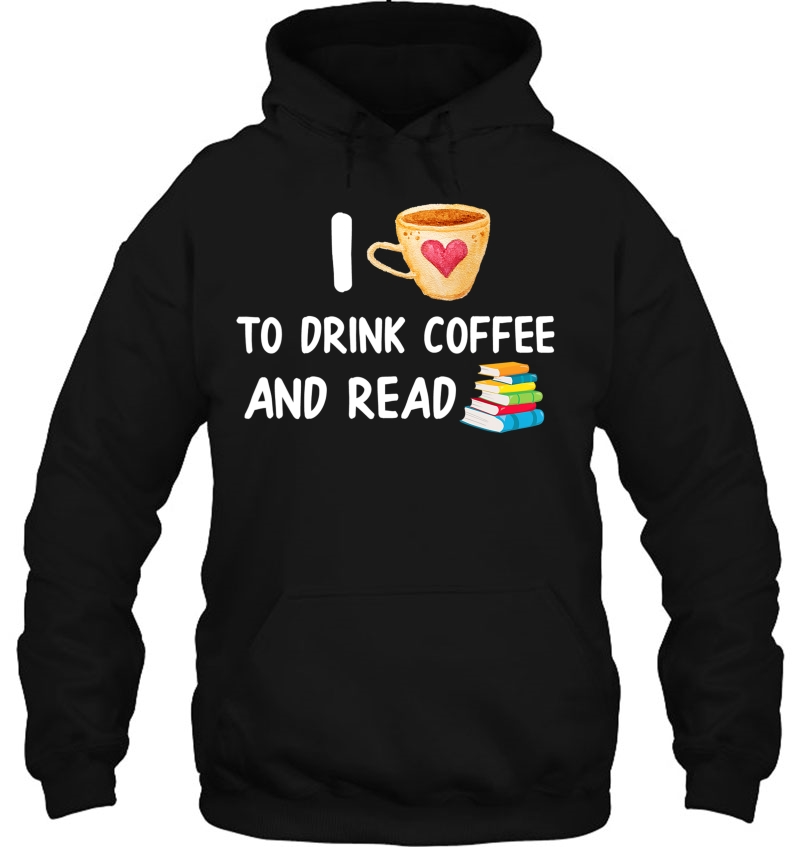 I Love To Drink Coffee And Read Reading Book Nerd Mugs