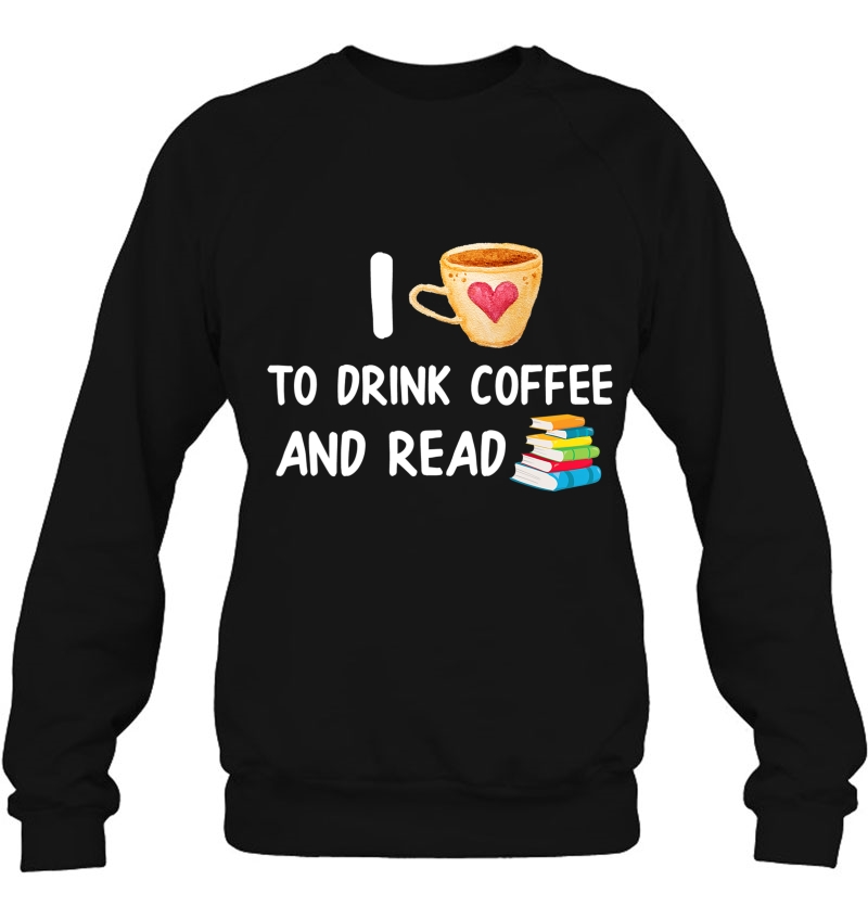 I Love To Drink Coffee And Read Reading Book Nerd Mugs