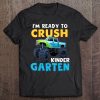 I'm Ready To Crush Kindergarten Shirt Monster Truck Kids Tee