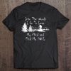 Into The Woods I Go To Lose My Mind And Find My Soul Hiking Tank Top Tee