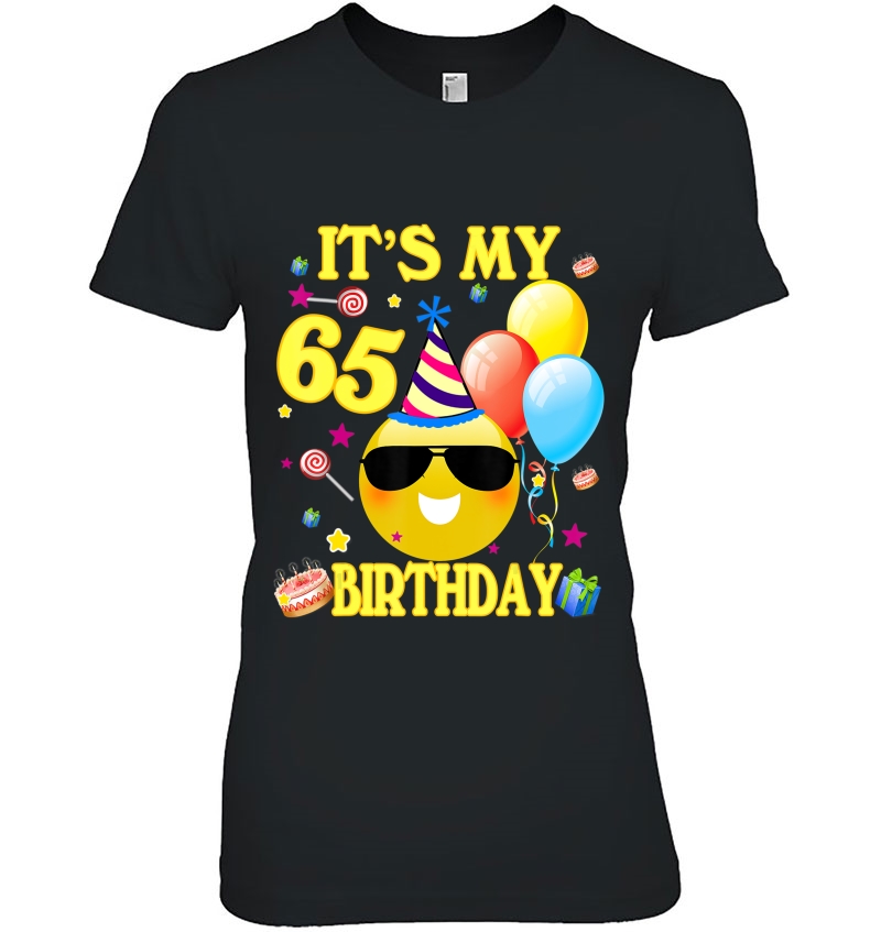 It's My 65Th Birthday Shirt 65 Years Old 65Th Birthday Gift Hoodie