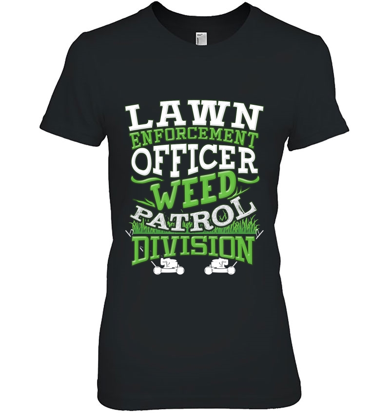 Lawn Enforcement Officer Ladies Tee