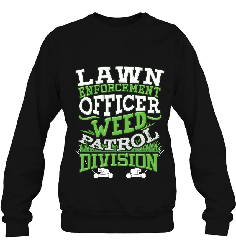 Lawn Enforcement Officer Sweatshirt
