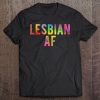 Lesbian Af Lgbtq Gay Pride Rainbow Quote Saying Meme Tank Top Tee