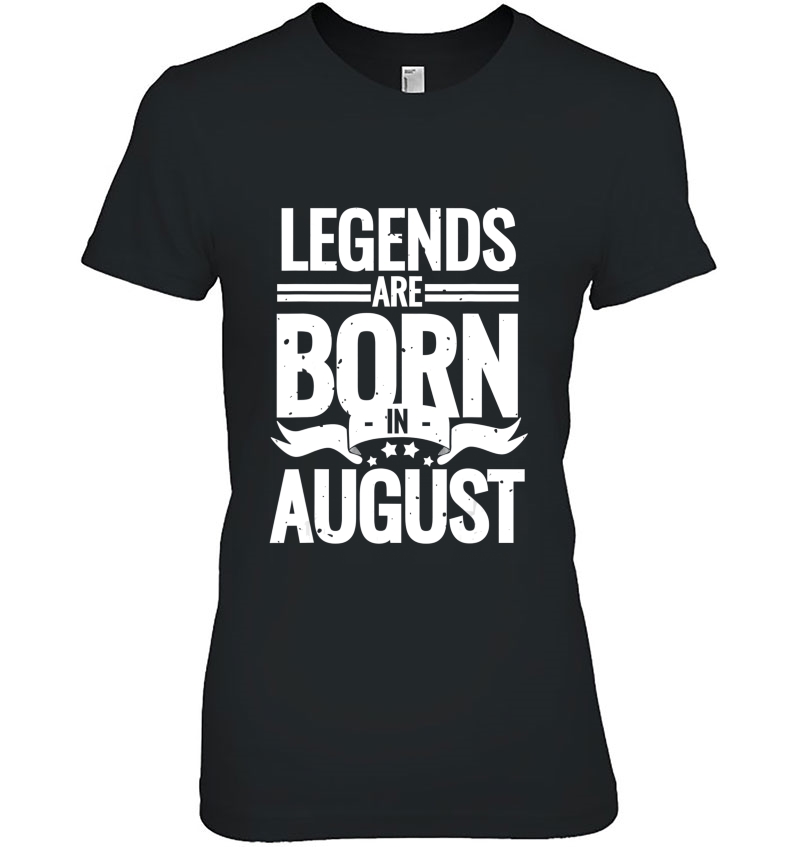 Lion Legends Are Born In August Birthday Tshirt Hoodie