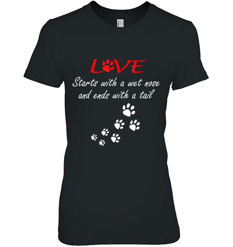 Love Starts With A Wet Nose Dog Lover Puppy Lover Hoodie