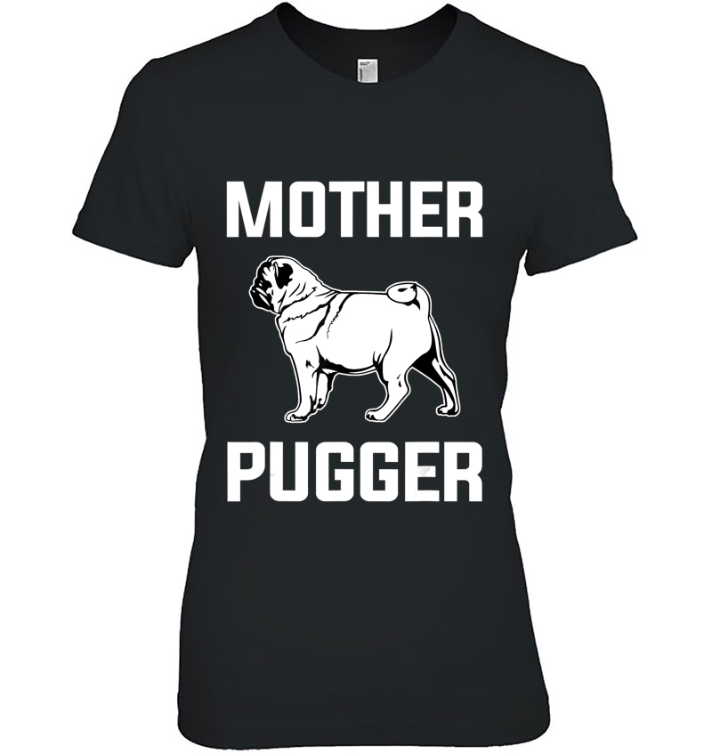 Mother Pugger - Pug Mom Hoodie