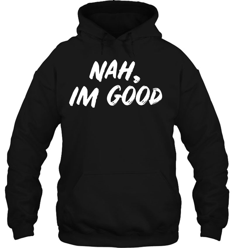 Nah I'm Good Funny Humor Meme Hipster Comeback Mugs