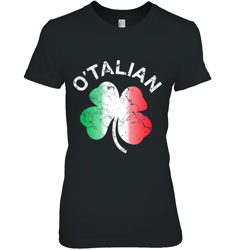 O'talian St Patrick Shamrock Italy Flag Shirt Hoodie