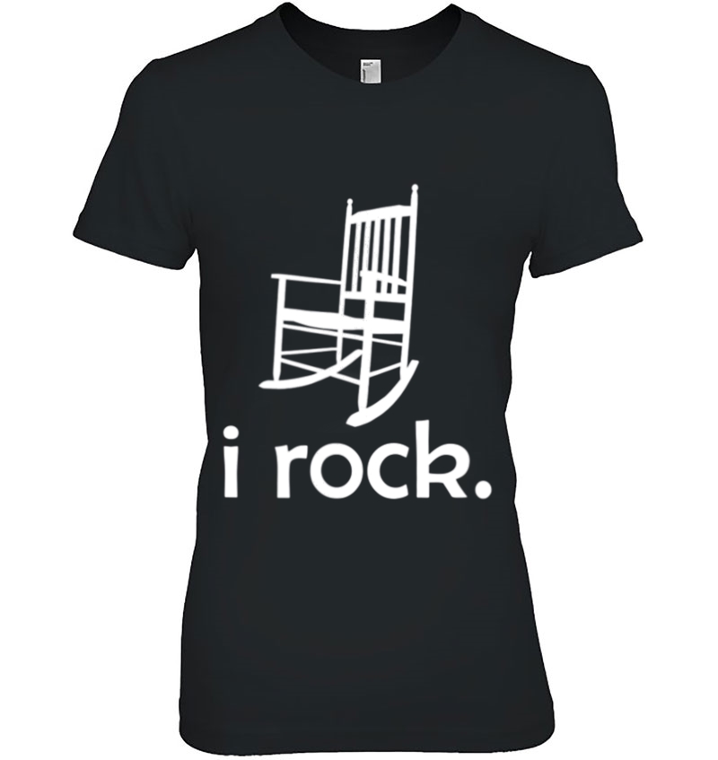 Odd Duck Gifts I Rock Rocking Chair Tee Shirt Hoodie