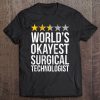 Okayest Surgical Technologist Tshirt Scrub Tech Operating Tee