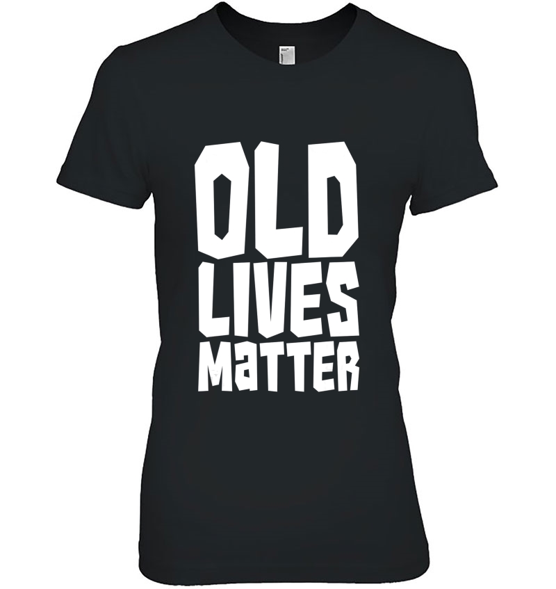 Old Lives Matter Funny Retirement And Grandparents Shirt Hoodie