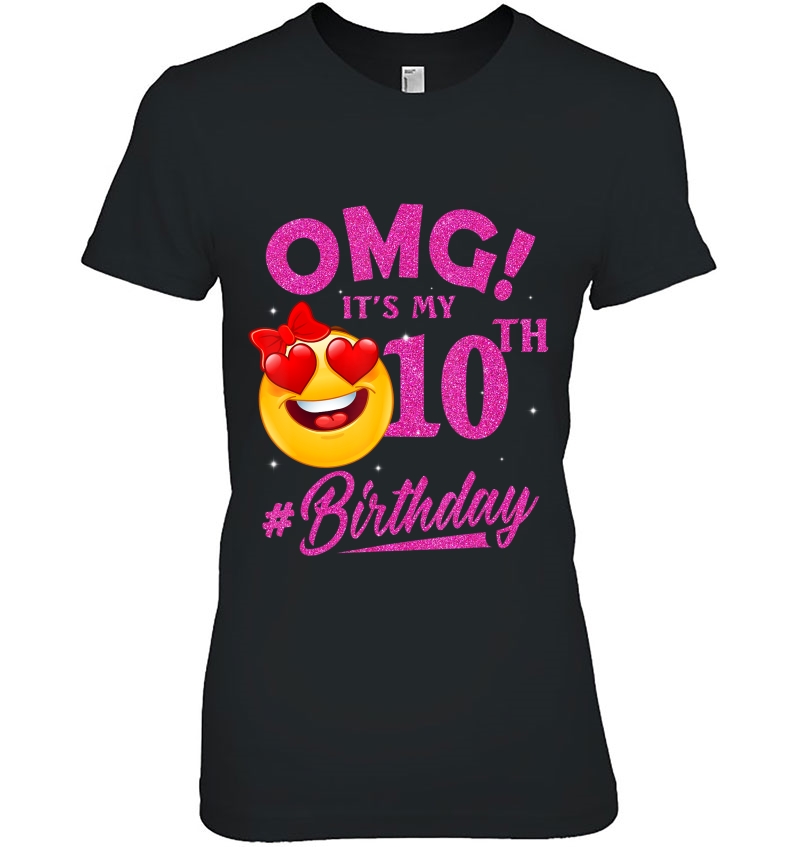 Omg It's My 10Th Birthday Emoji Shirt For Birthday Girls Hoodie