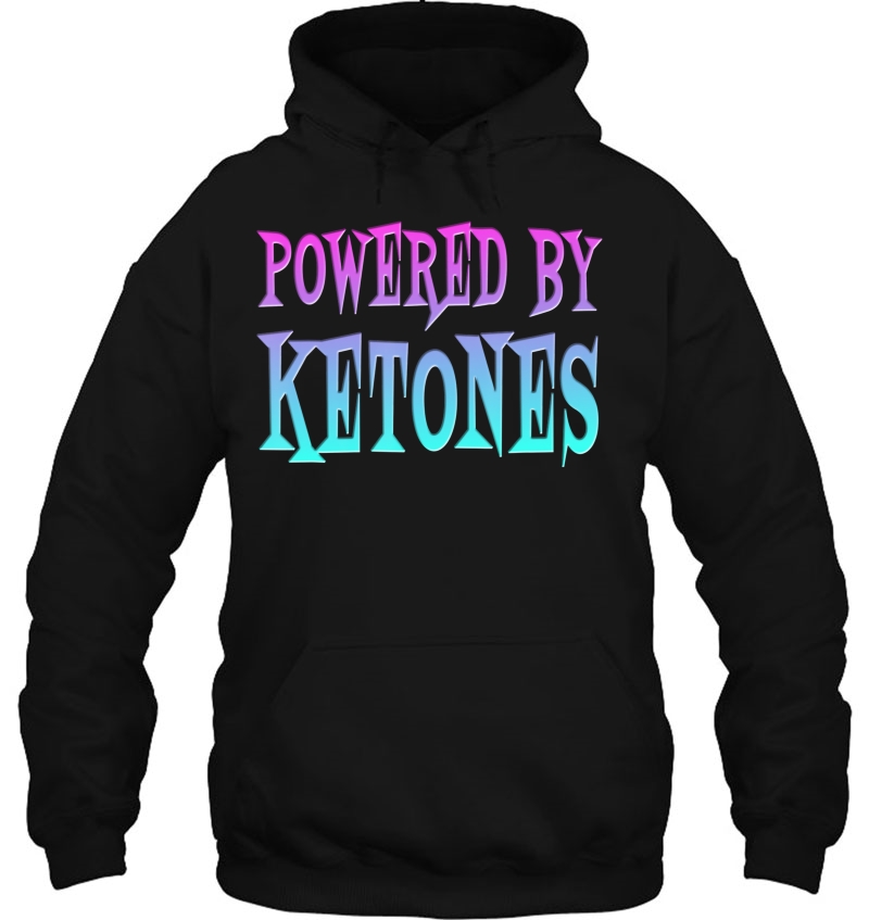 Powered By Ketones Ketosis Diet Success Hoodie